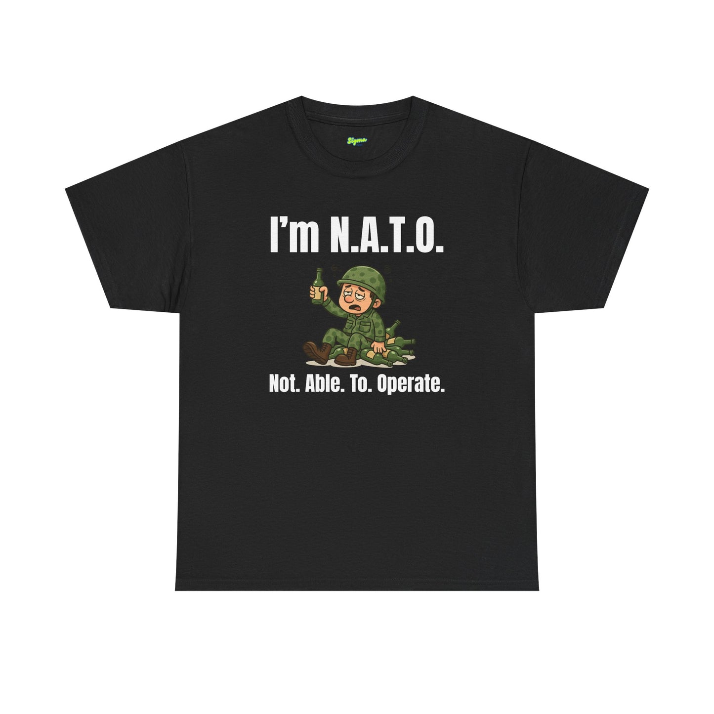 I'm N.A.T.O. | Not. Able. To. Operate T-Shirt