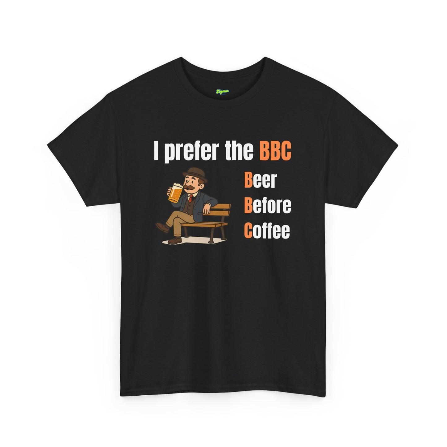 I Prefer the BBC | Beer Before Coffee T-Shirt