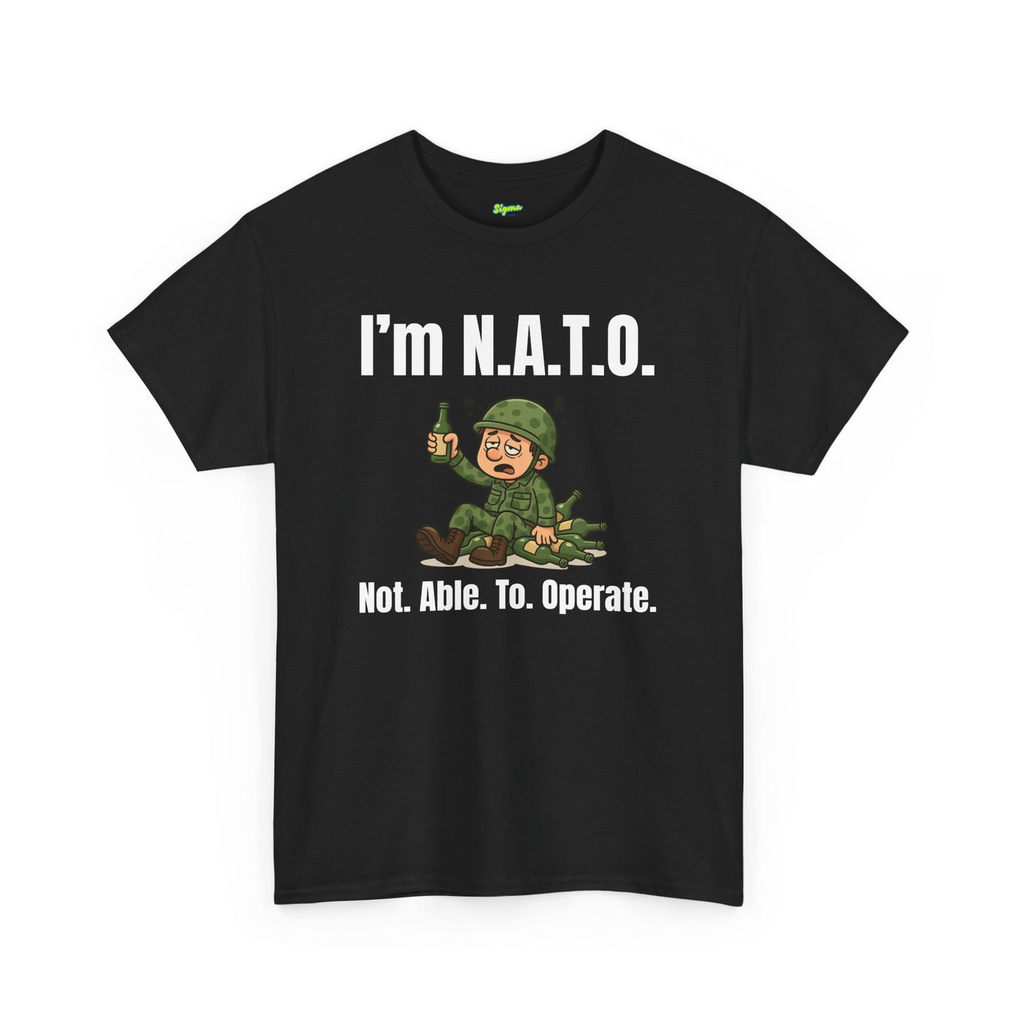 I'm N.A.T.O. | Not. Able. To. Operate T-Shirt