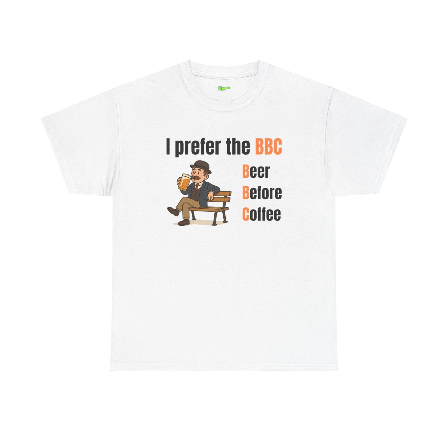 I Prefer the BBC | Beer Before Coffee T-Shirt
