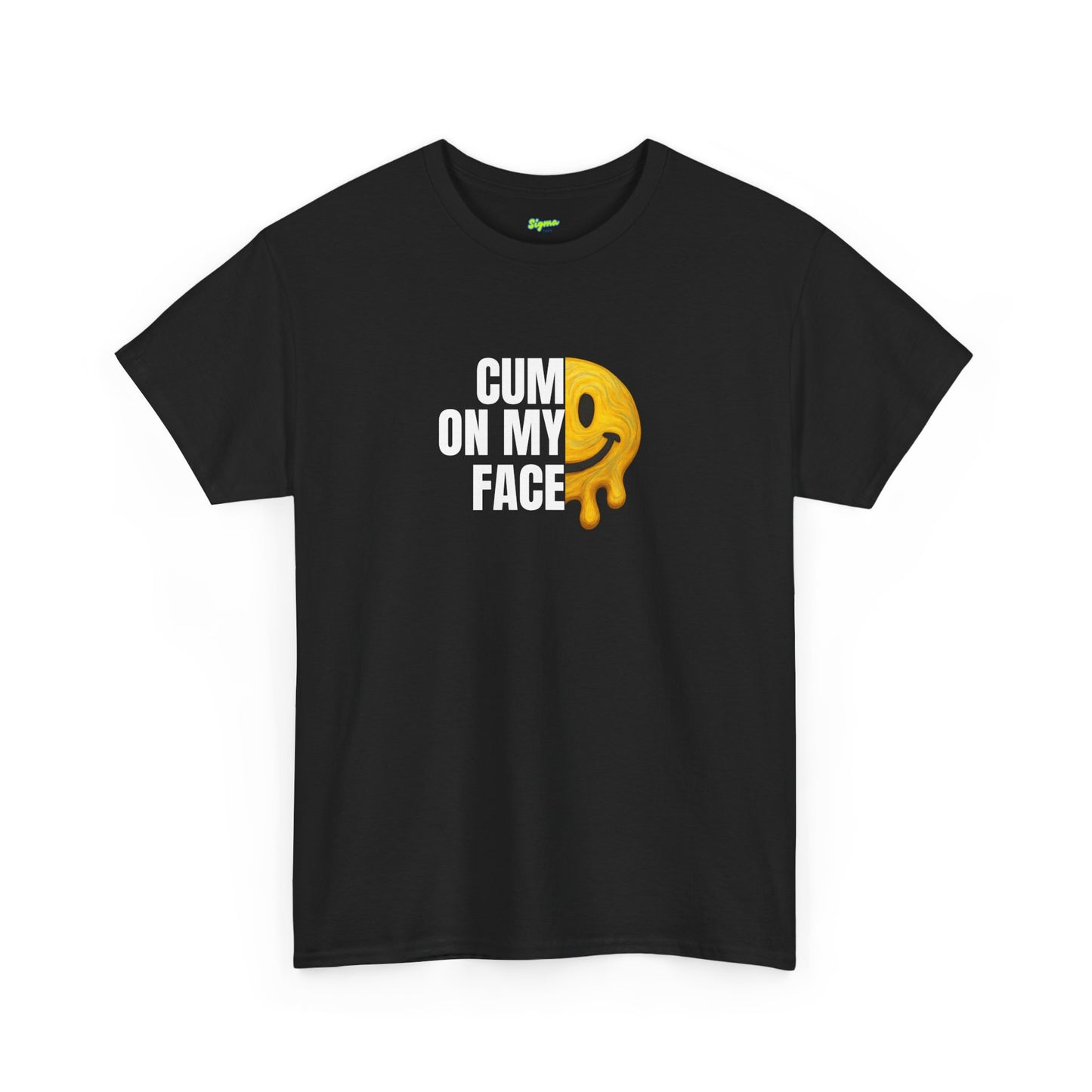 CUM ON MY FACE T-Shirt