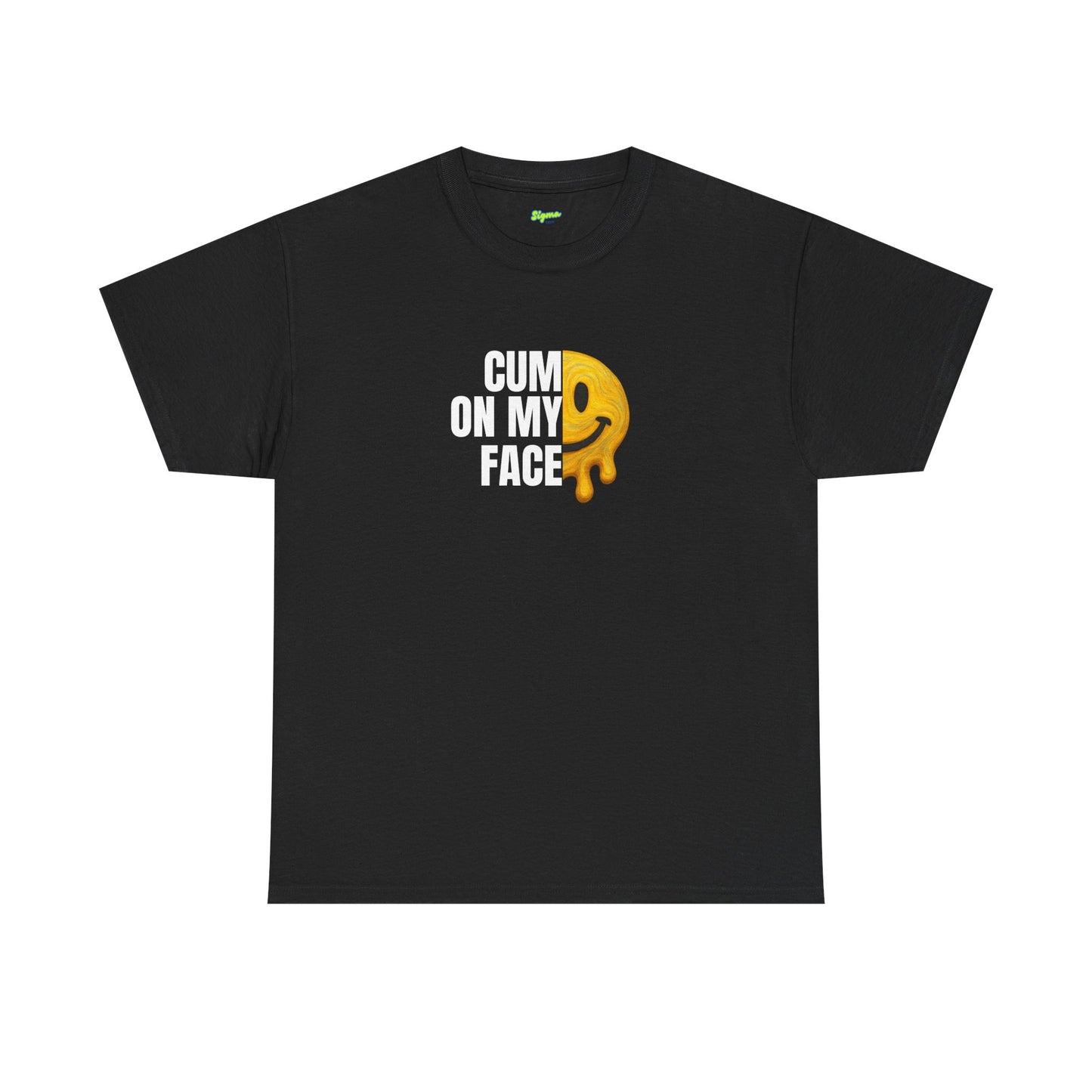 CUM ON MY FACE T-Shirt