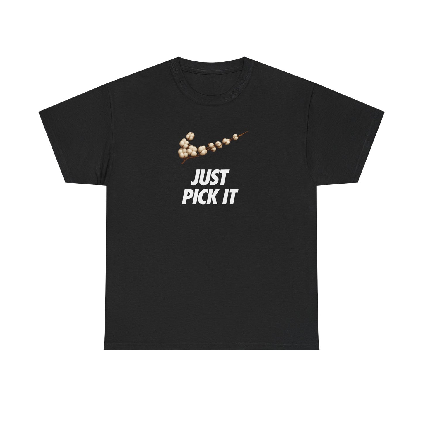 Just Pick It T-Shirt