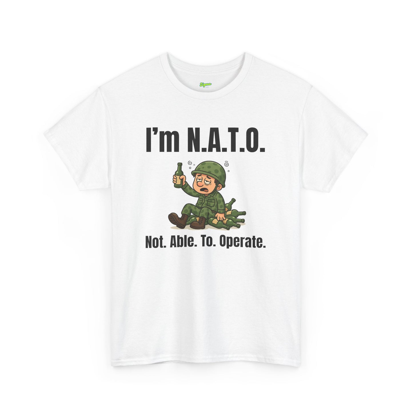 I'm N.A.T.O. | Not. Able. To. Operate T-Shirt