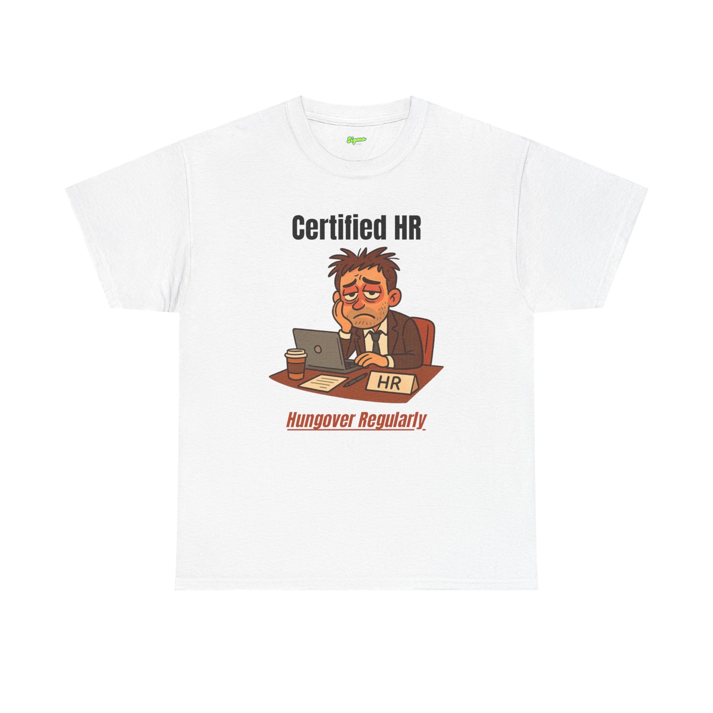 Certified HR | Hungover Regularly T-Shirt