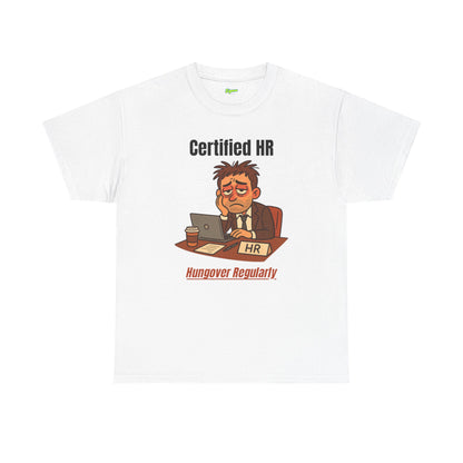 Certified HR | Hungover Regularly T-Shirt