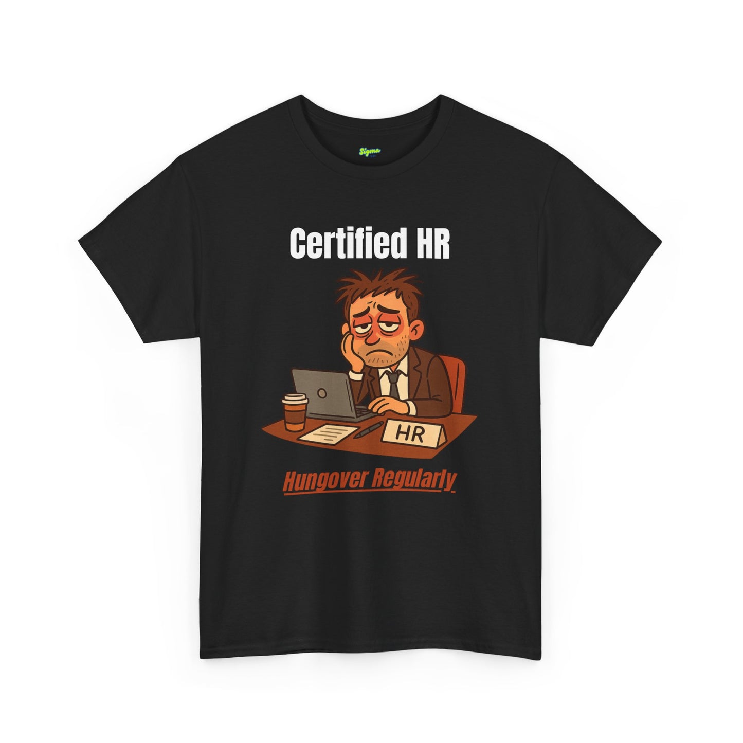 Certified HR | Hungover Regularly T-Shirt
