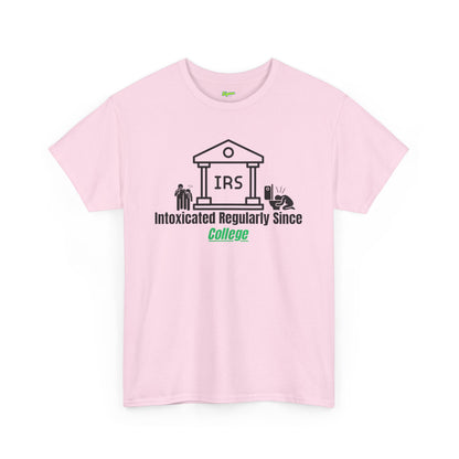 Intoxicated Regularly Since College T-Shirt