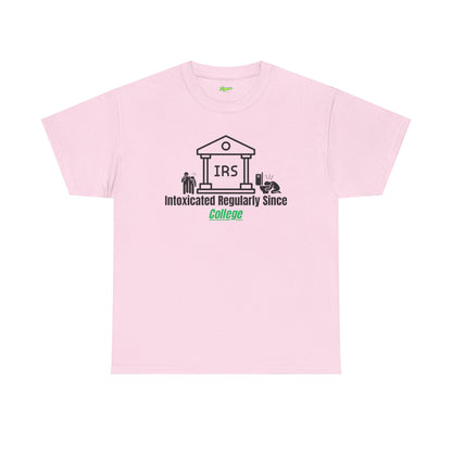 Intoxicated Regularly Since College T-Shirt