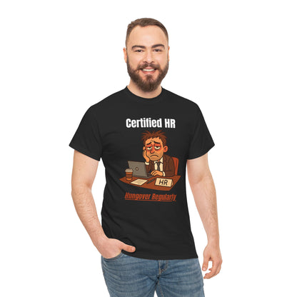 Certified HR | Hungover Regularly T-Shirt