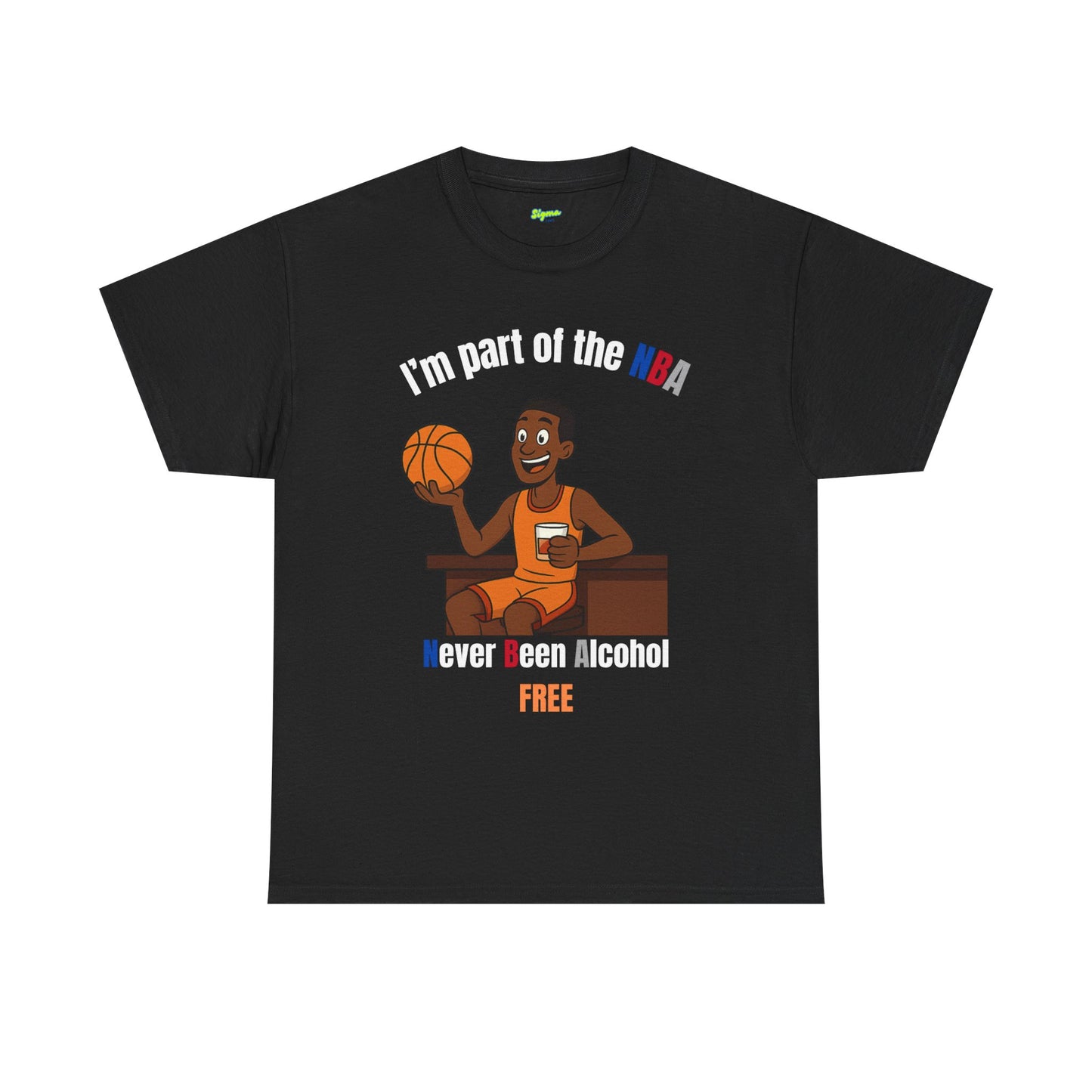 Never Been Alcohol Free T-Shirt