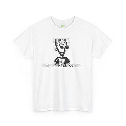 But Mom T-Shirt