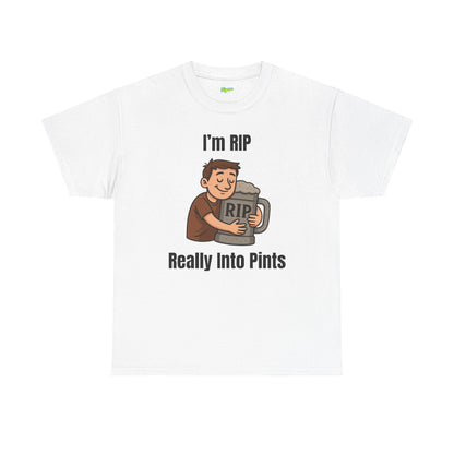 I'm RIP | Really Into Pints T-Shirt