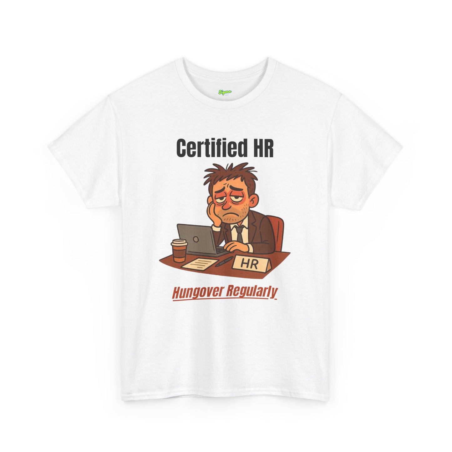 Certified HR | Hungover Regularly T-Shirt