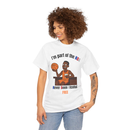 Never Been Alcohol Free T-Shirt