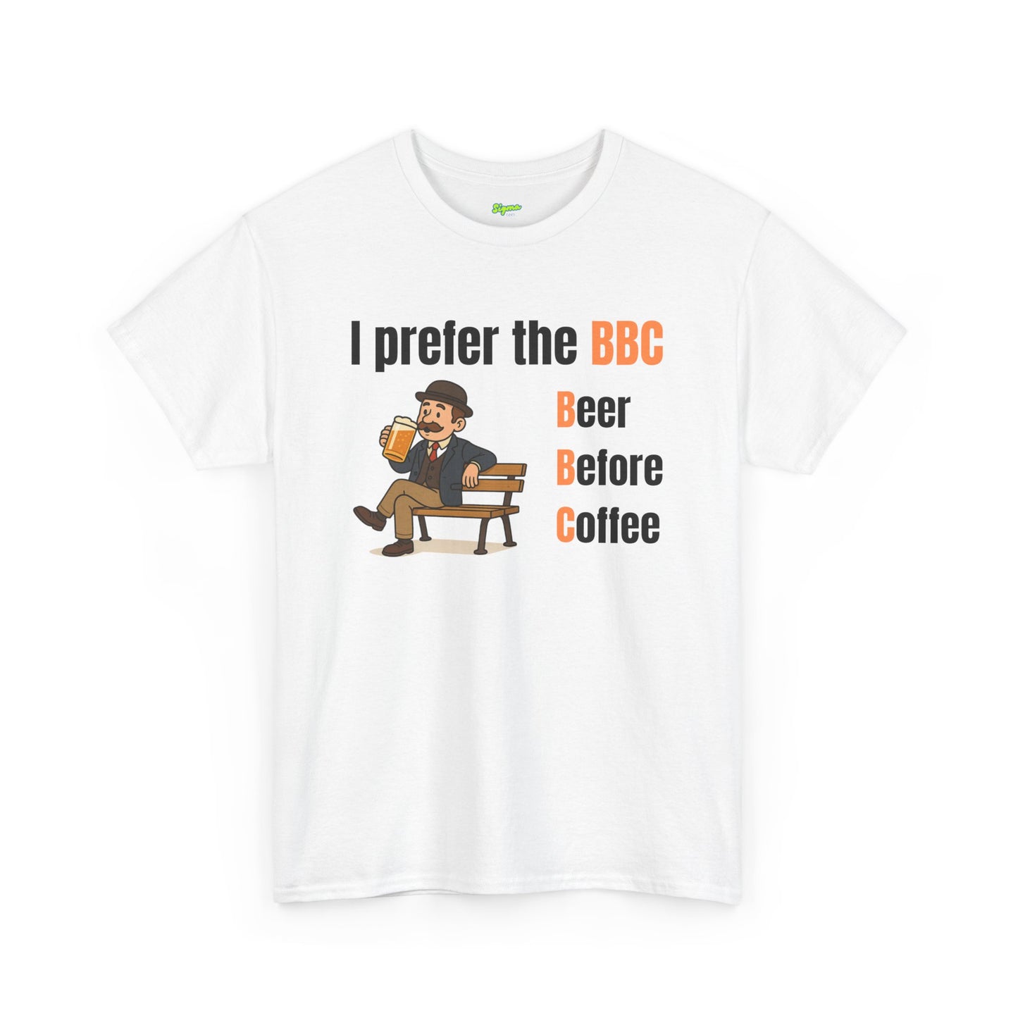 I Prefer the BBC | Beer Before Coffee T-Shirt