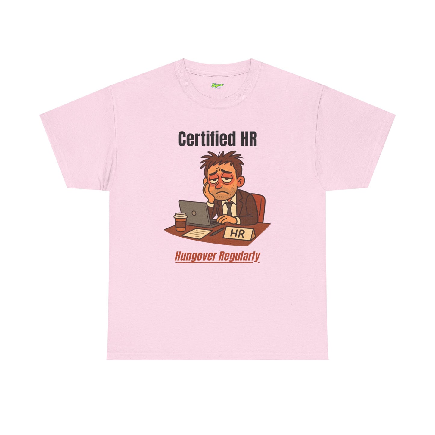 Certified HR | Hungover Regularly T-Shirt