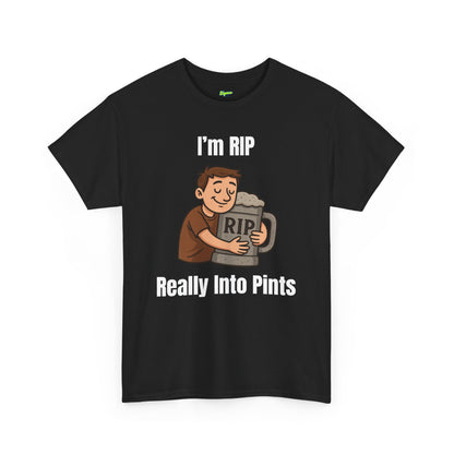 I'm RIP | Really Into Pints T-Shirt