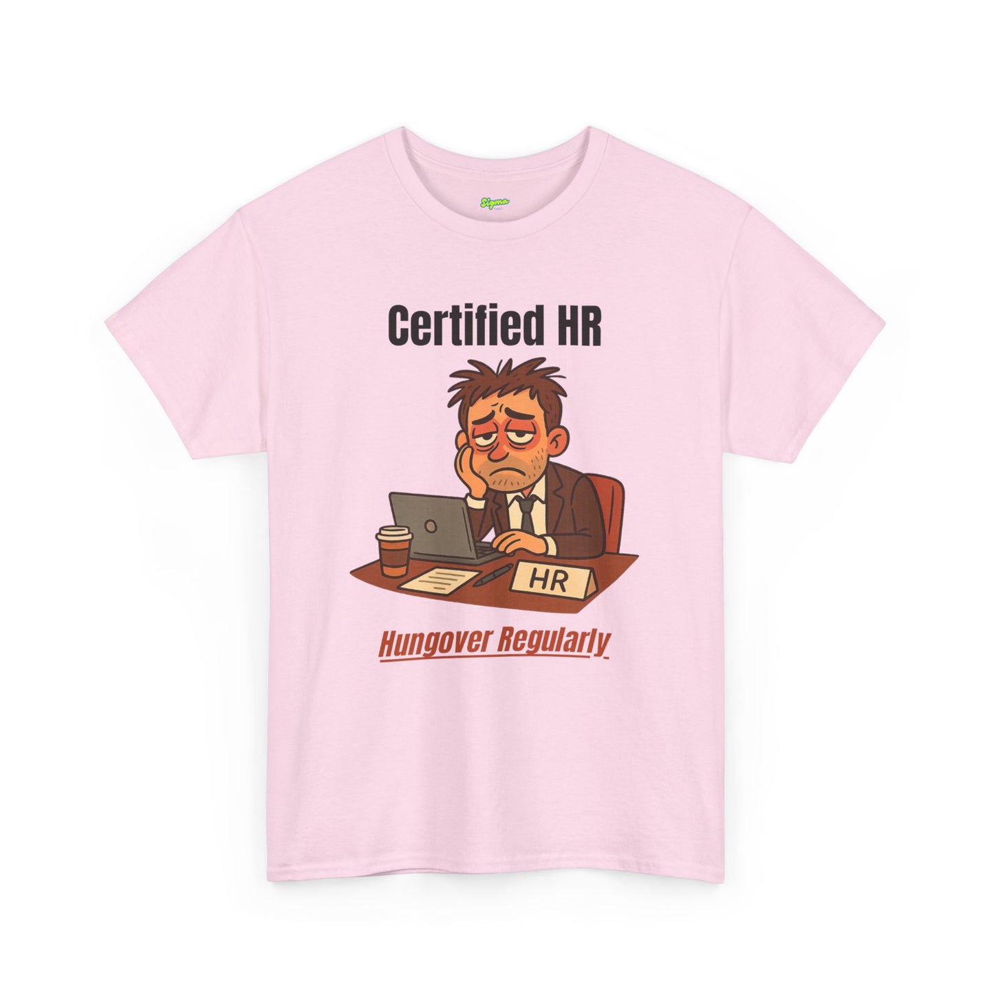 Certified HR | Hungover Regularly T-Shirt