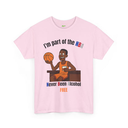 Never Been Alcohol Free T-Shirt