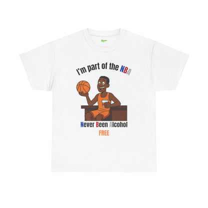 Never Been Alcohol Free T-Shirt