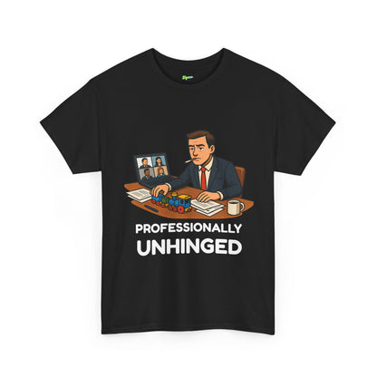 Professionally Unhinged T-Shirt