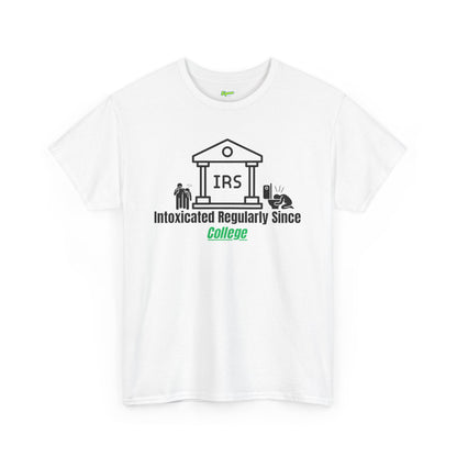 Intoxicated Regularly Since College T-Shirt