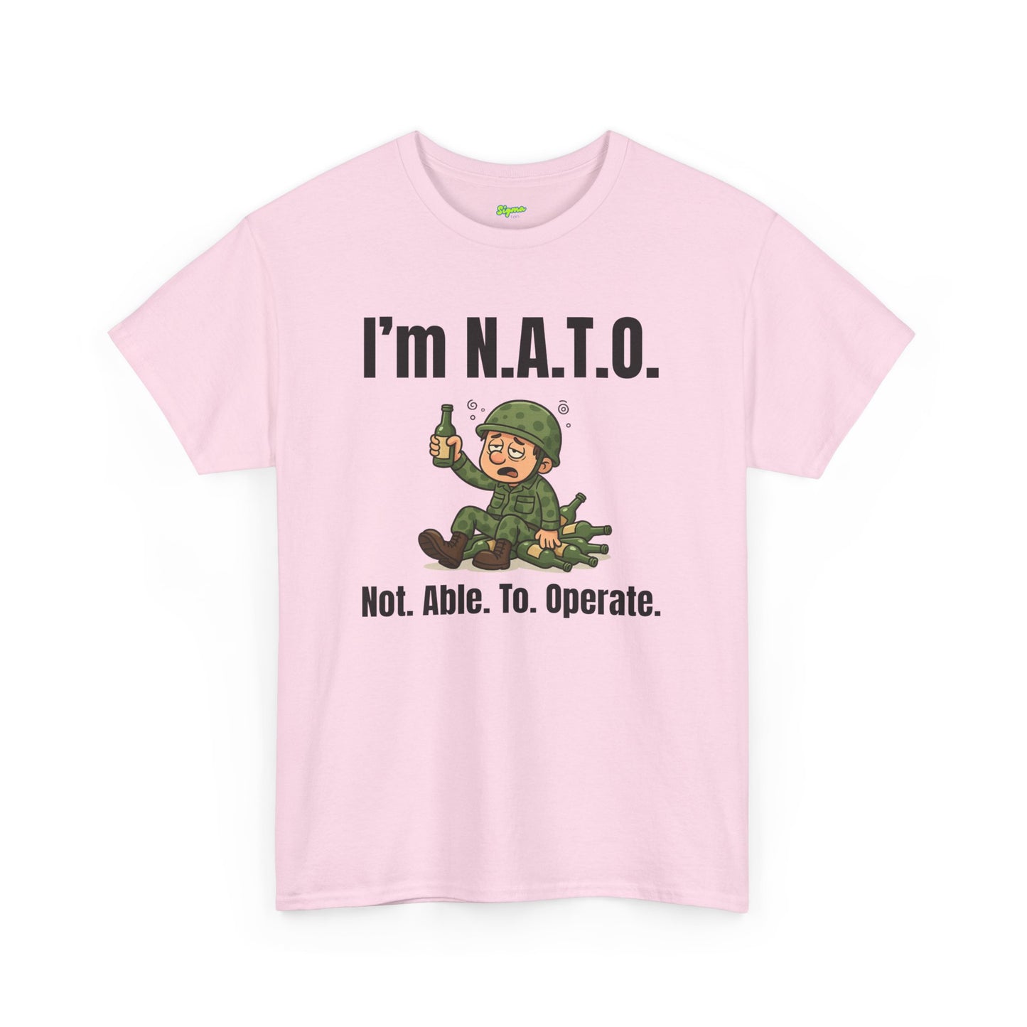 I'm N.A.T.O. | Not. Able. To. Operate T-Shirt