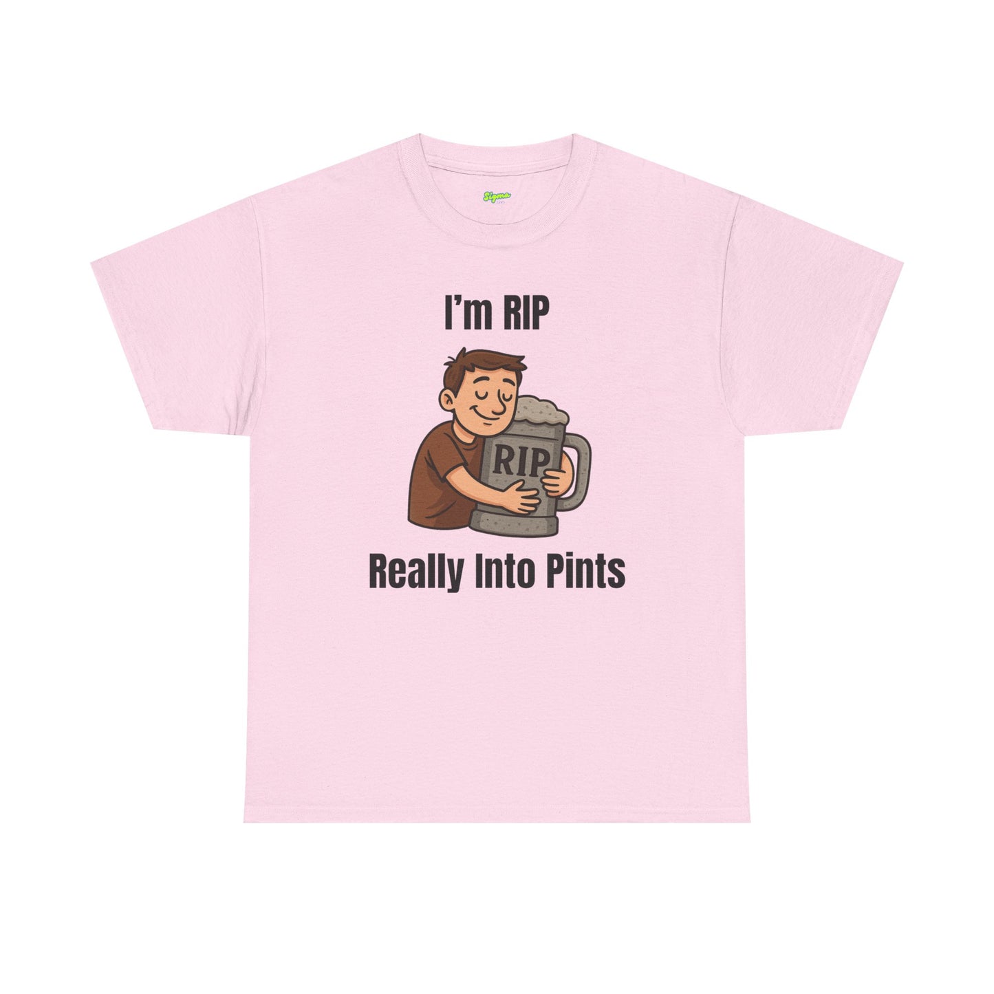 I'm RIP | Really Into Pints T-Shirt