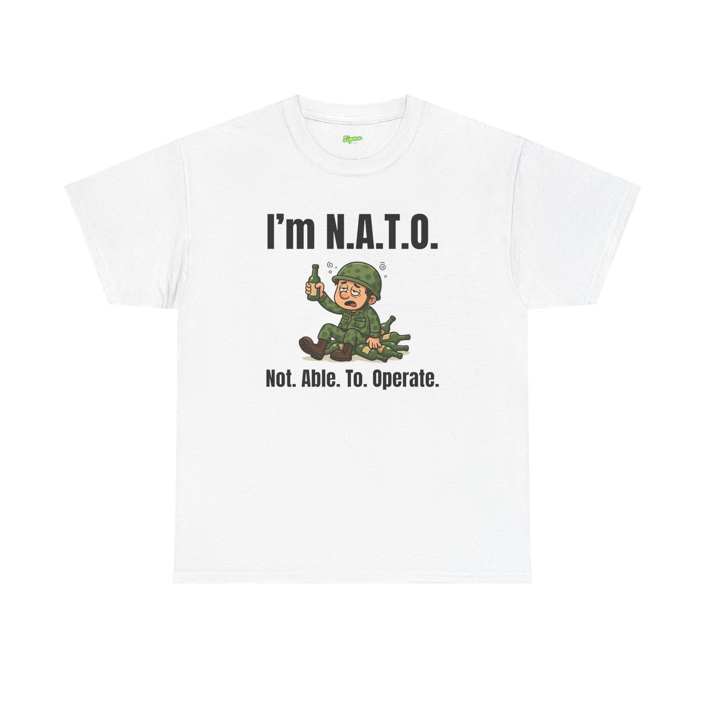 I'm N.A.T.O. | Not. Able. To. Operate T-Shirt