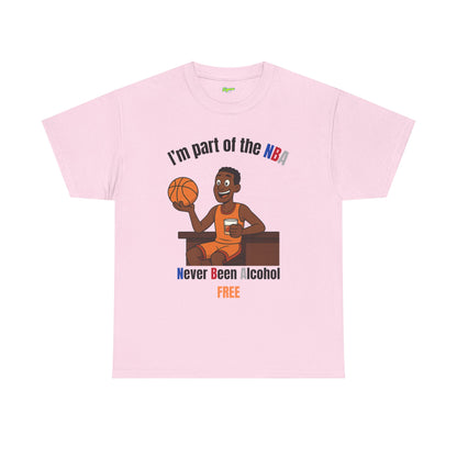 Never Been Alcohol Free T-Shirt